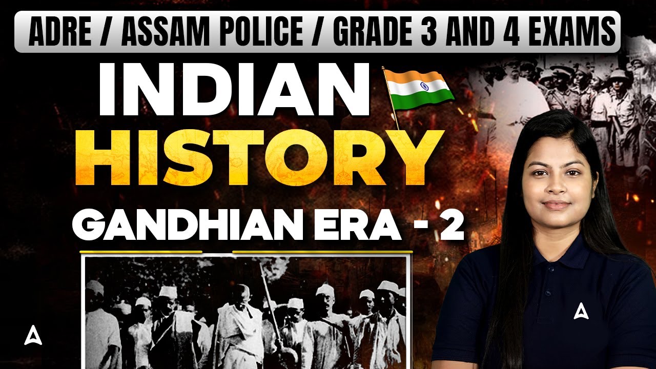 Gandhian Era #2 | Indian History For ADRE, Assam Police, SSC, Grade 3 & 4 Exams | by Niharika Ma'am