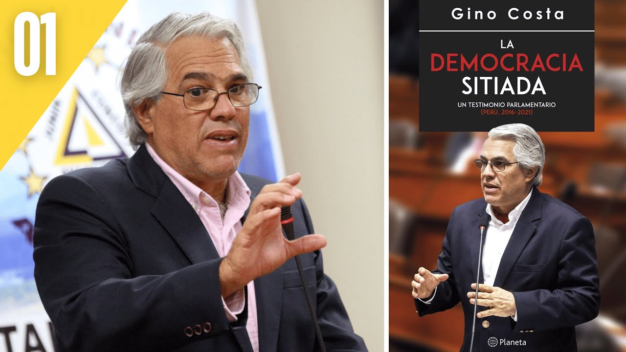 🎙️| Episodio #01 - La Democracia Sitiada: Un Testimonio Parlamentario (2022) de Gino Costa
