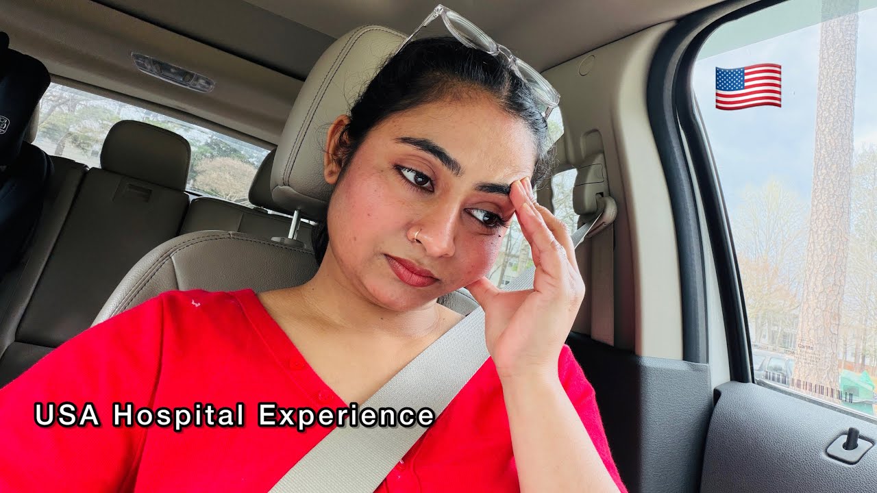 America Me Pehli Baar Hospital Experience 🇺🇸 | USA Hospital Vlog