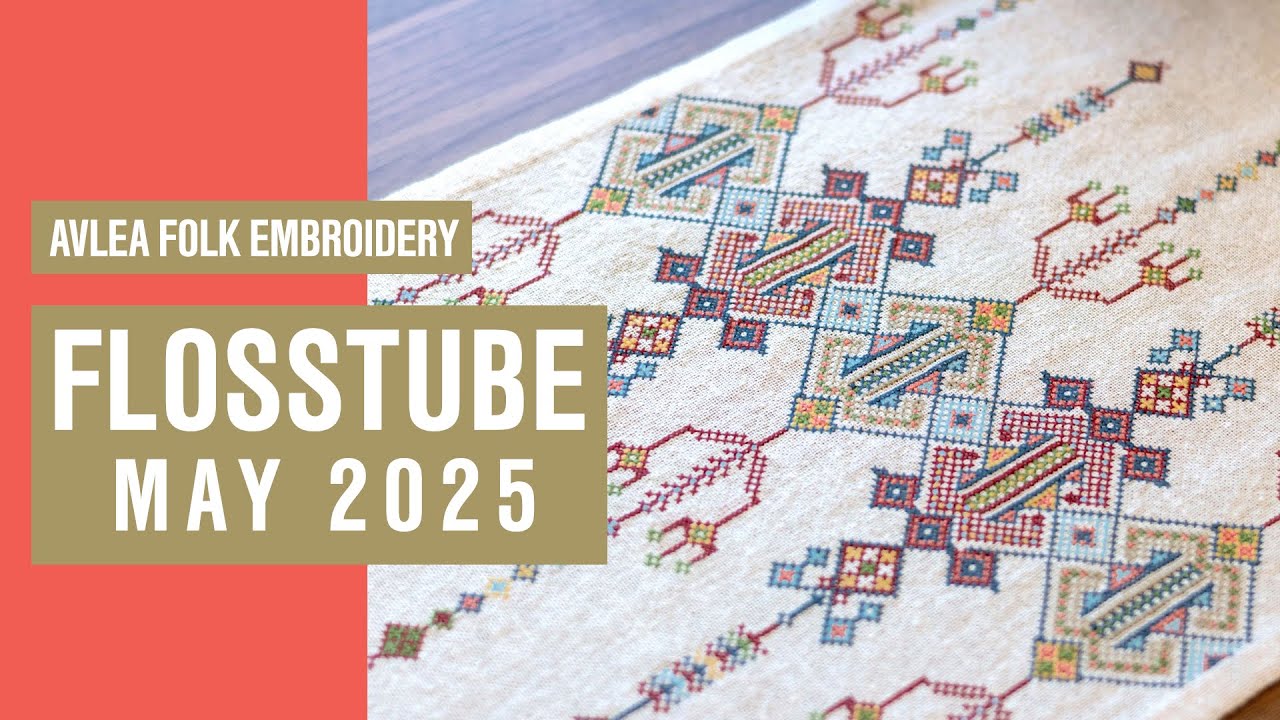 FlossTube May 2025 Avlea Folk Embroidery Krista West