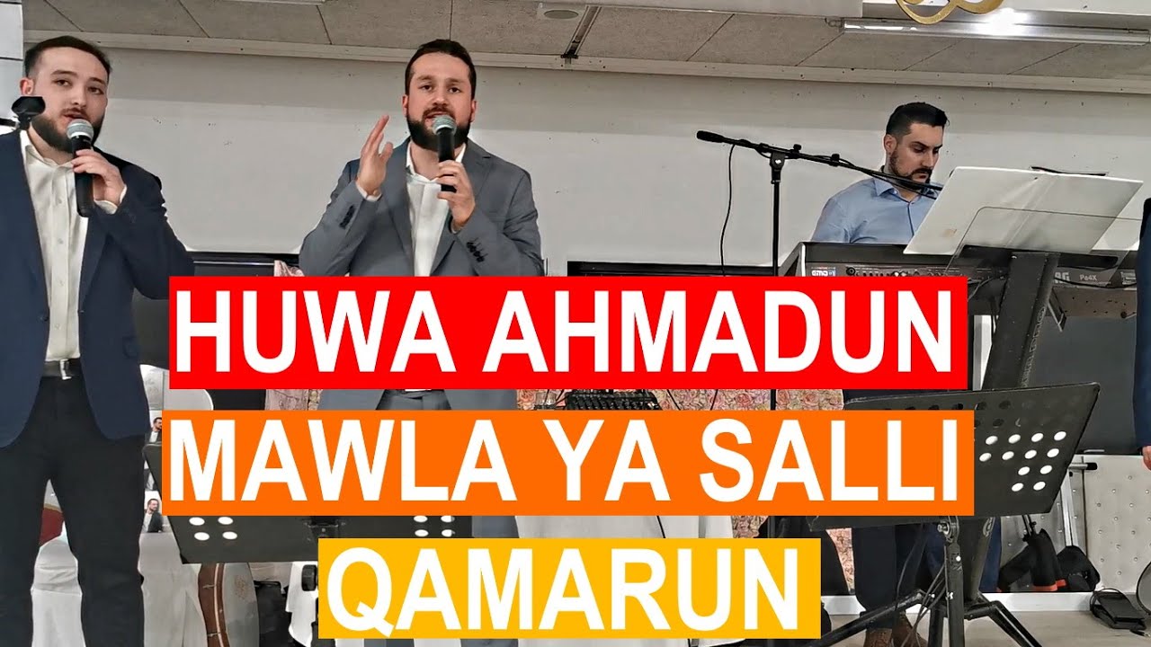 Huwa Ahmedun هو أحمدٌ Mawlaya مولاي -  Qamerun قمرٌ - arabic mashup - live performance