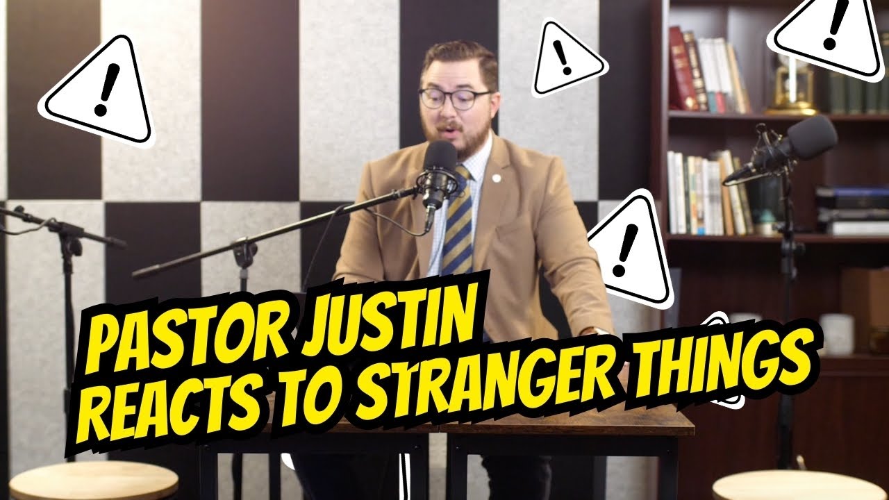 Bonus Episode: Pastor Justin Reacts to Stranger Things!