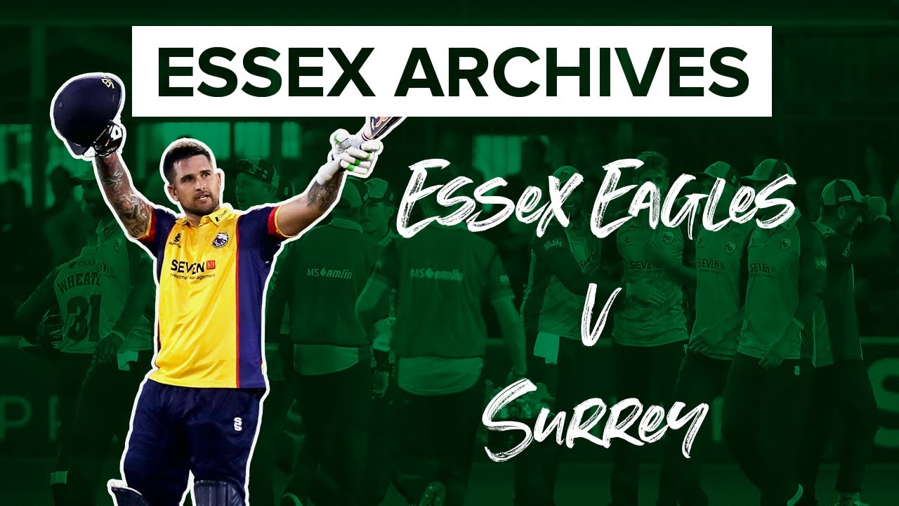 Essex Archives: Essex Eagles v Surrey (2019 Vitality Blast)