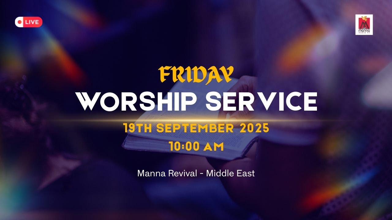 FRIDAY WORSHIP SERVICE || Manna Revival || Middle East || SEP 19 2025
