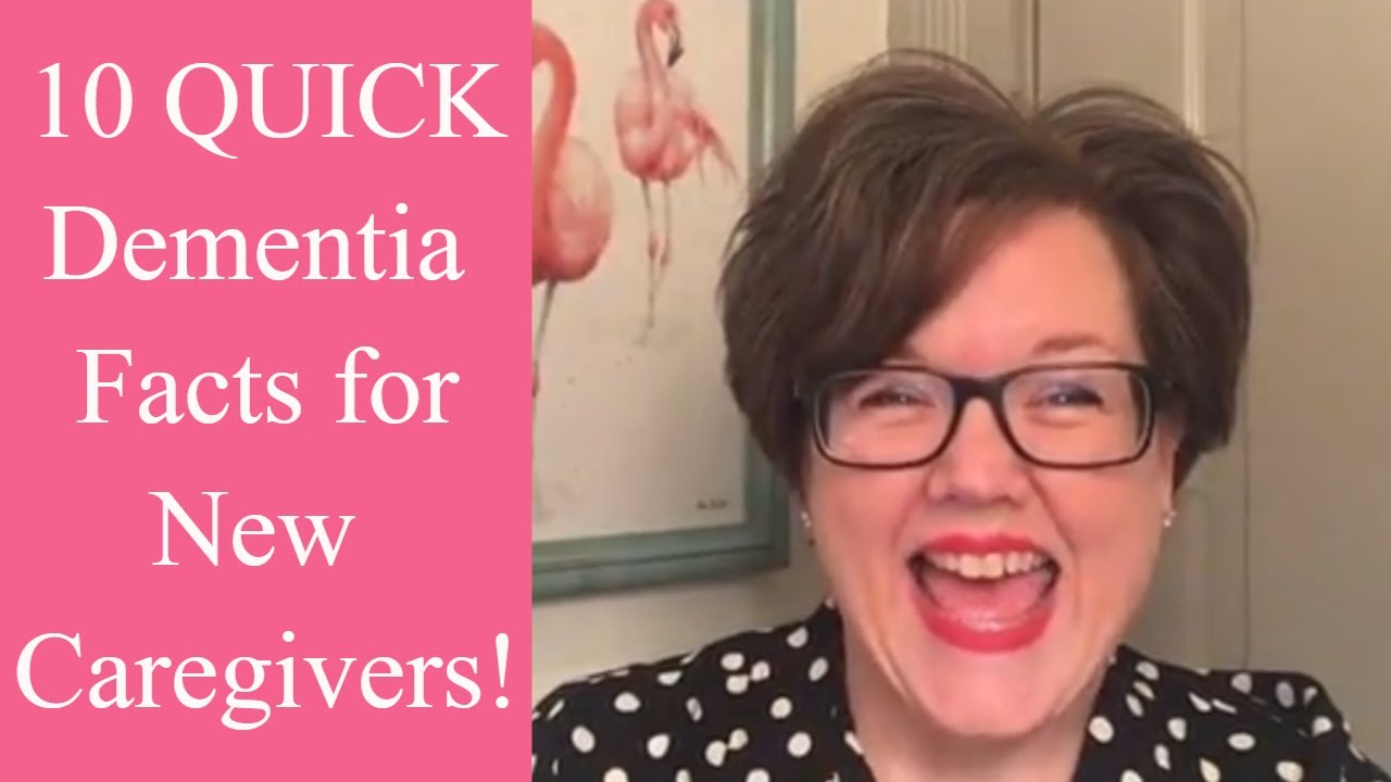 10 Quick, Useful Dementia Facts You Should Know As a New Caregiver