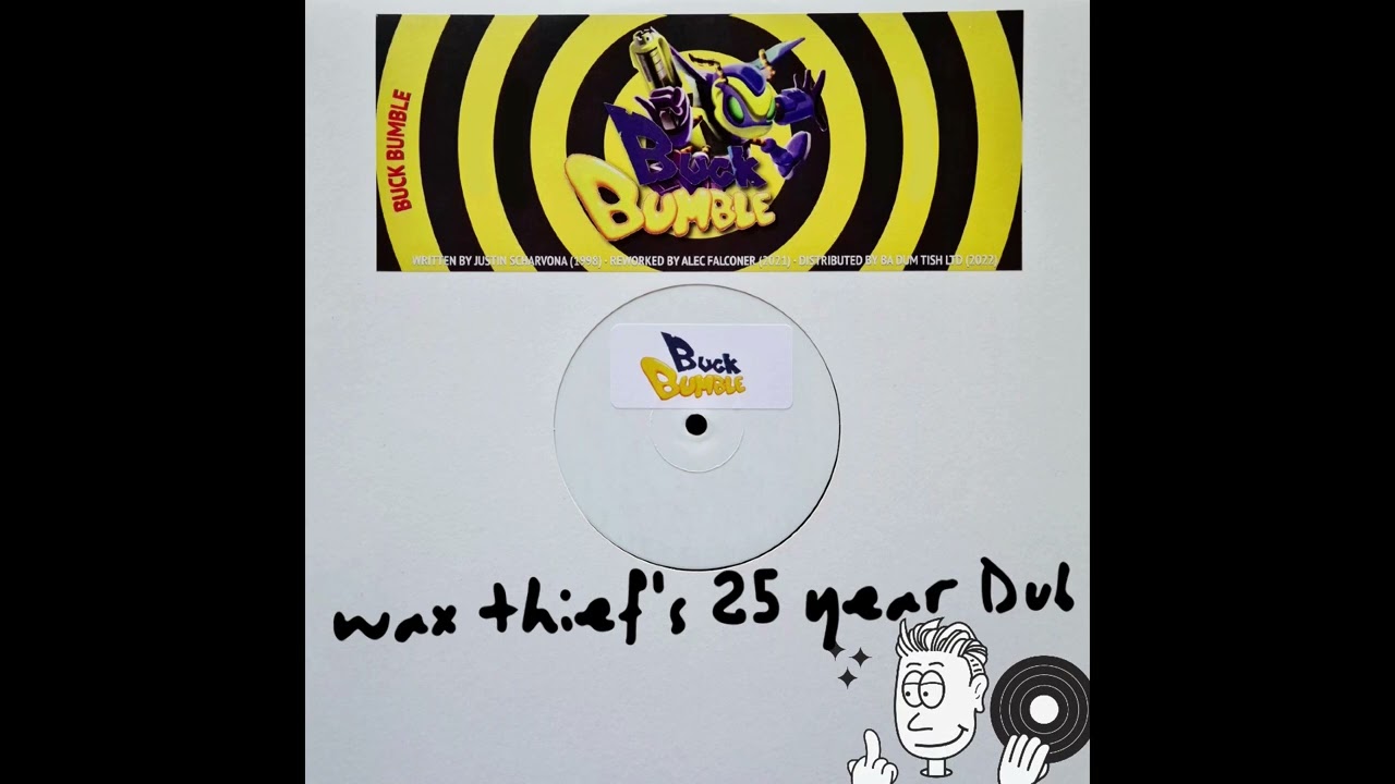 Buck Bumble (wax thief's 25 year Dub)