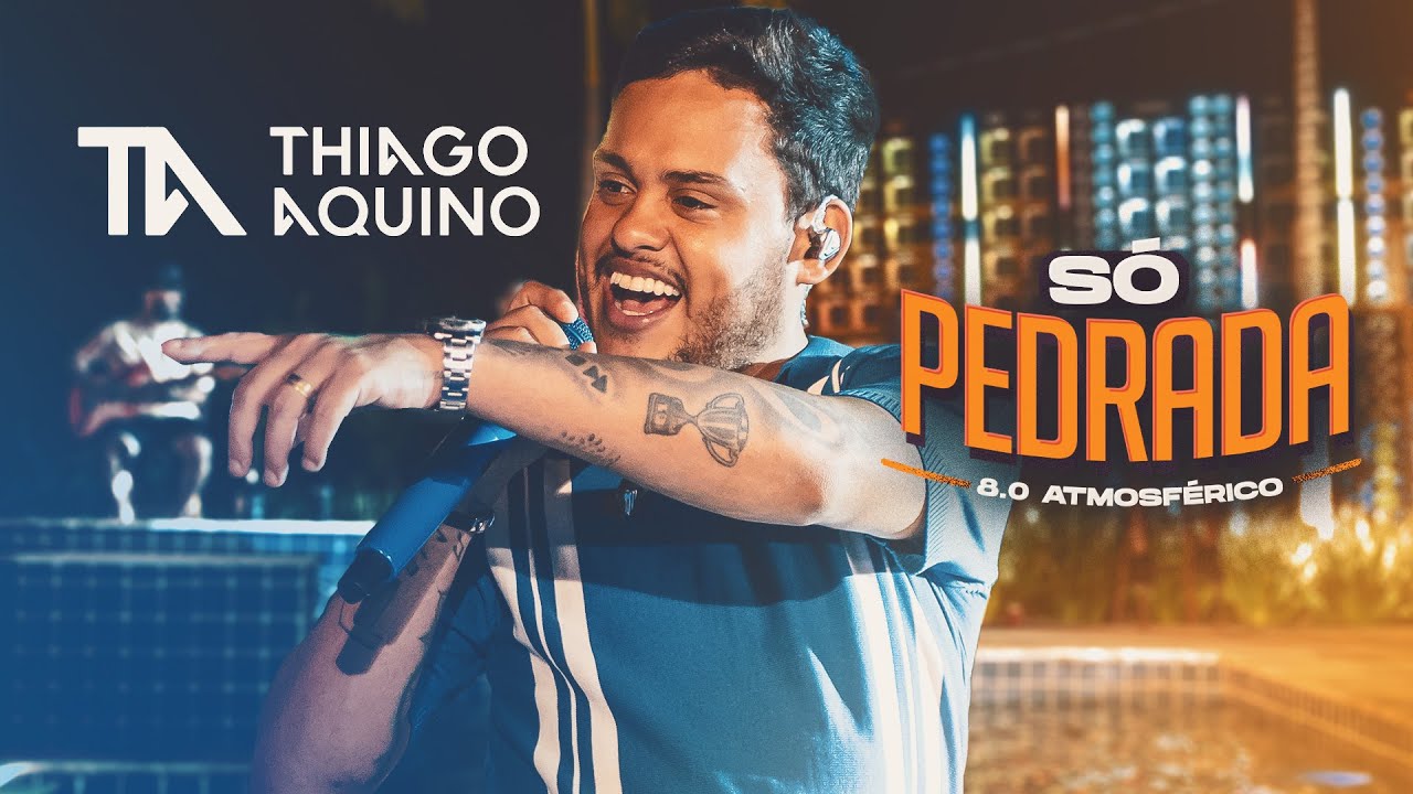 THIAGO AQUINO - Só Pedrada 8.0 pra Paredão | AUDIOVISUAL COMPLETO