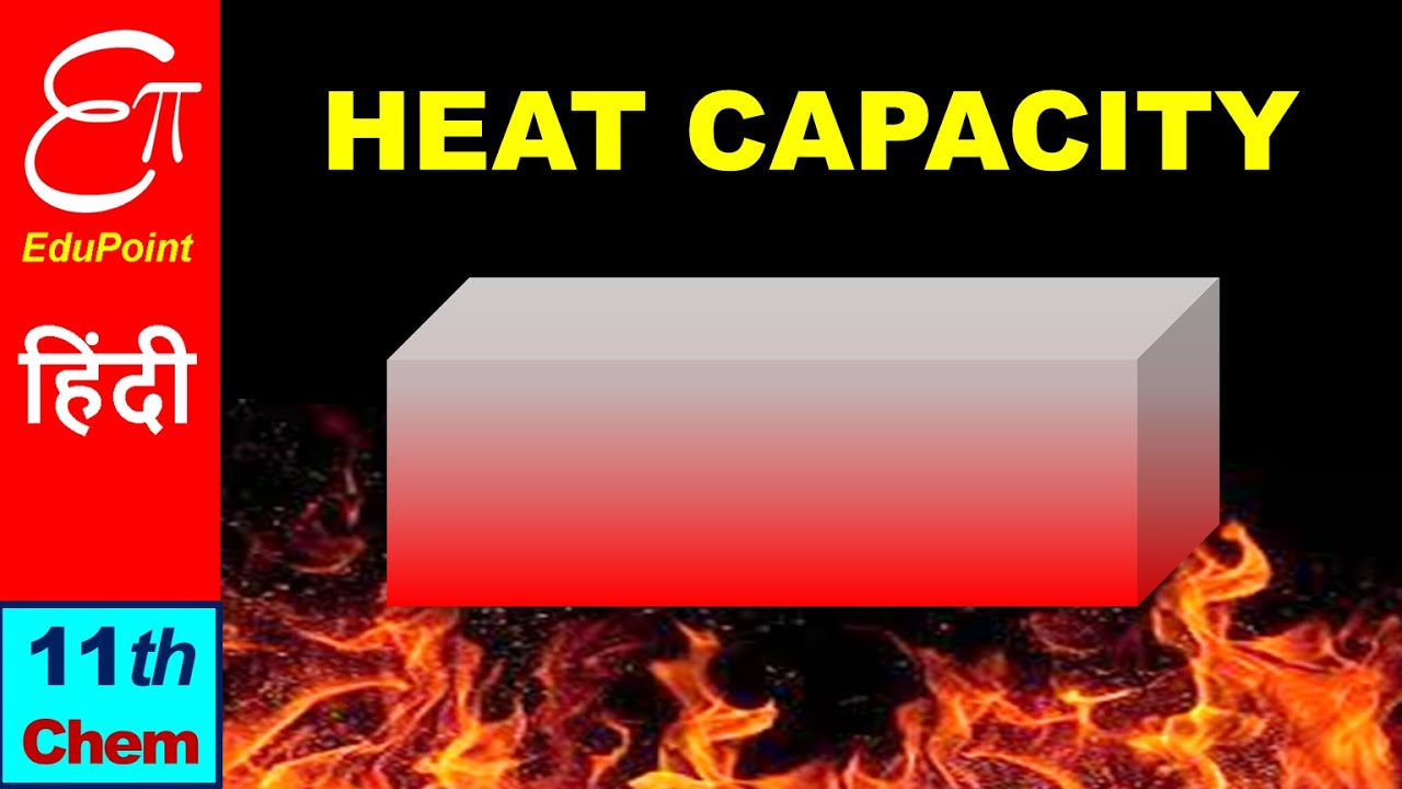 Heat Capacity & Specific Heat🔴 Chemistry for Class 11