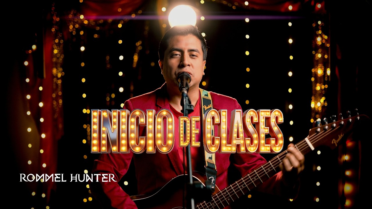 Inicio de Clases 2026 A&ntilde;o Escolar CANCI&Oacute;N OFICIAL  Rommel Hunter