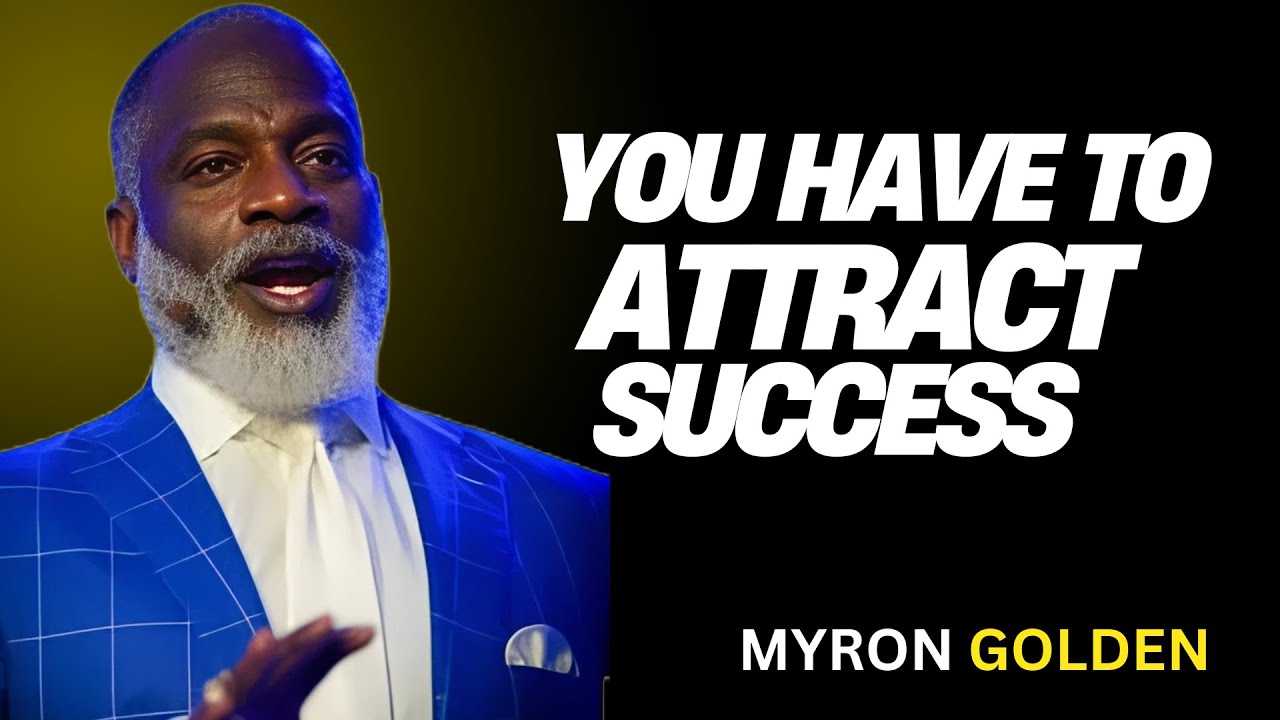 MYRON GOLDEN : How to Attract Success with the Law of Attraction-BEST ADVICE FOR 2025 |