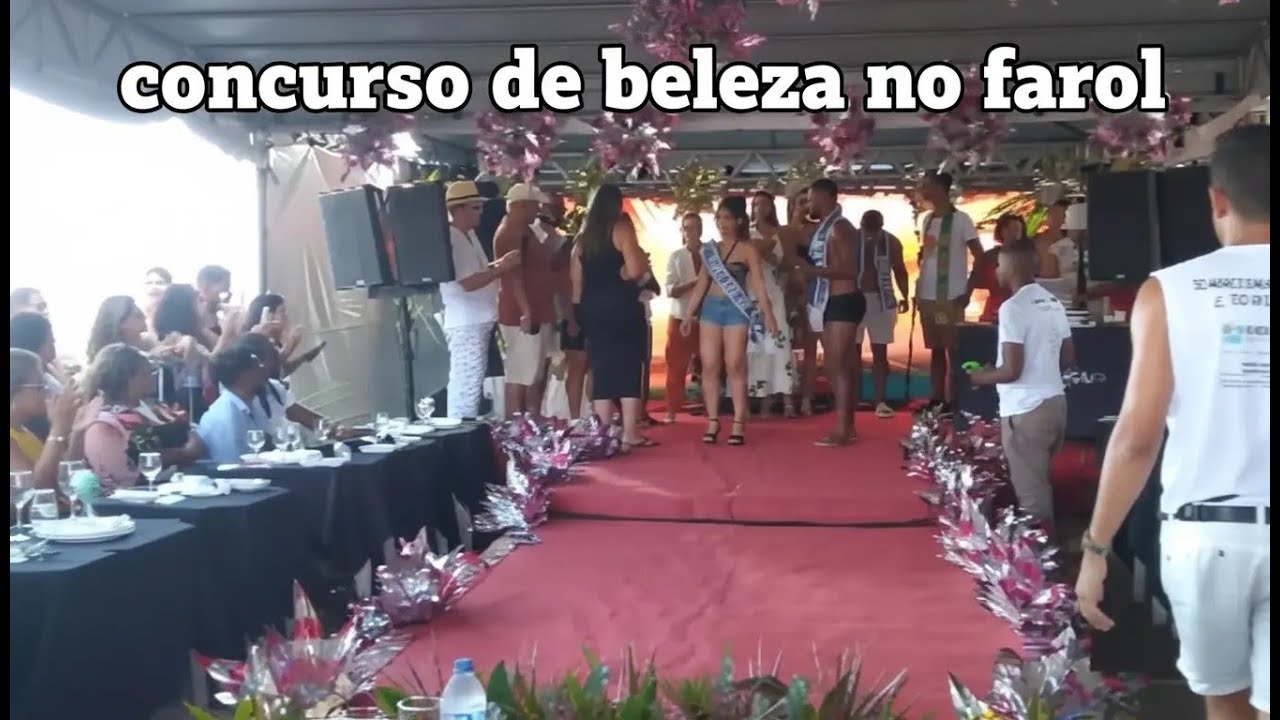 gConcurso de beleza aqui no Farol
