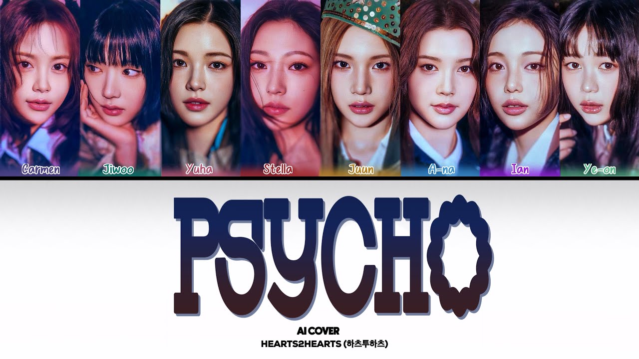 [AI COVER] PSYCHO - Hearts2hearts (org by BABYMONSTER)