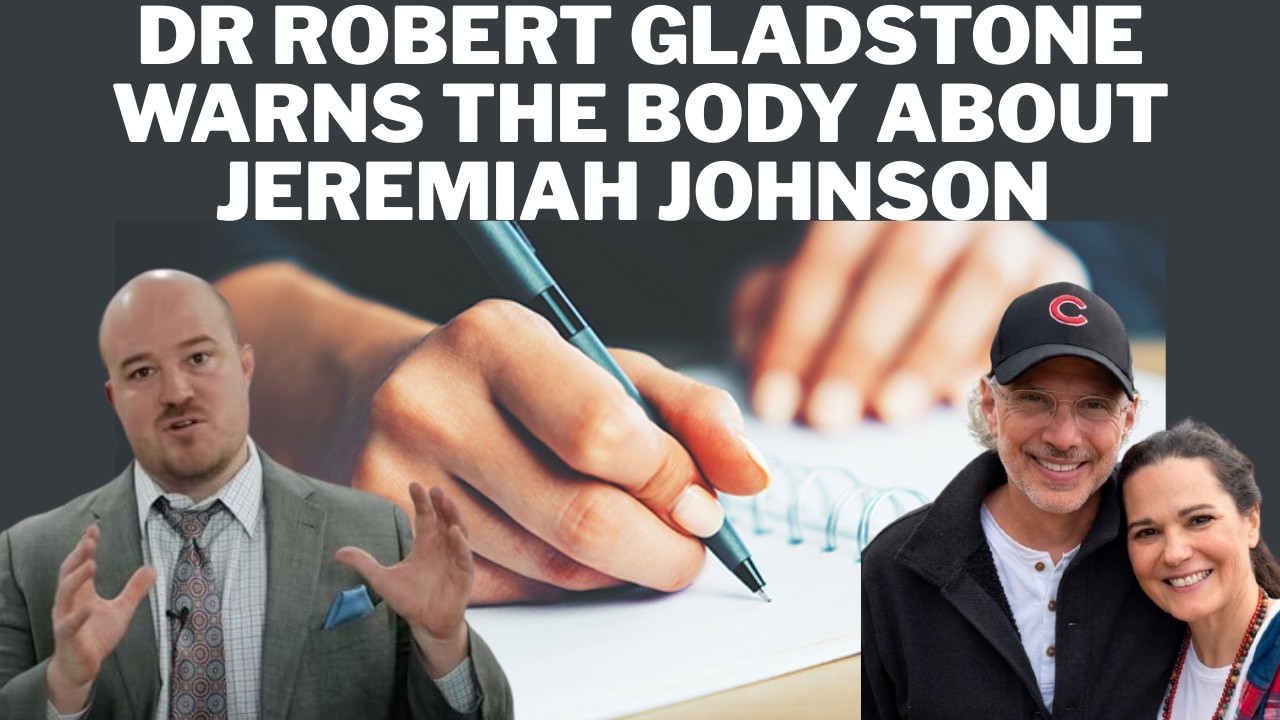 Pastor Robert Gladstone Open Letter to the Body about the Ministry Prophet Jeremiah Johnson