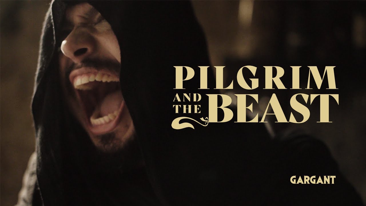 Gargant - Pilgrim and the Beast [OFFICIAL VIDEO]