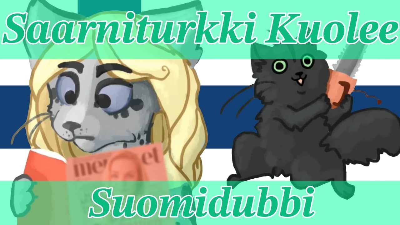 ”Saarniturkki Kuolee” - Finnish dub / Suomidubbi
