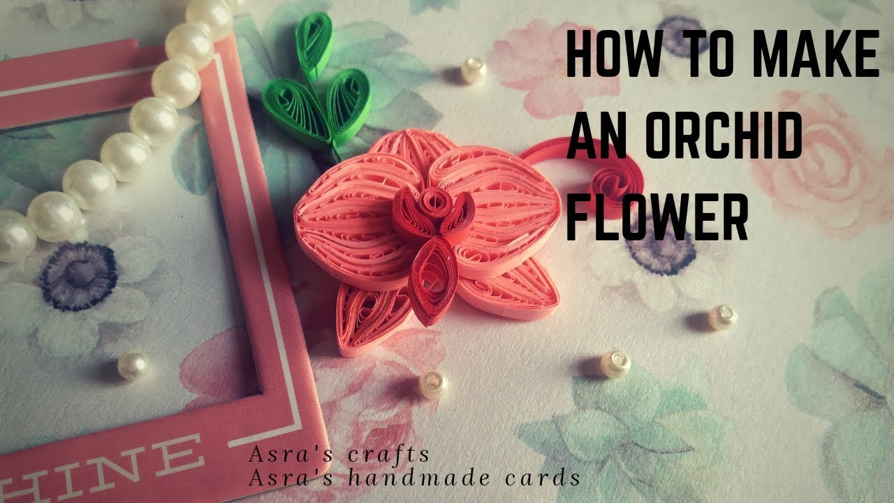 How to make Quilled Orchid flower in an easy way | DIY |Quilling technique | Tutorial