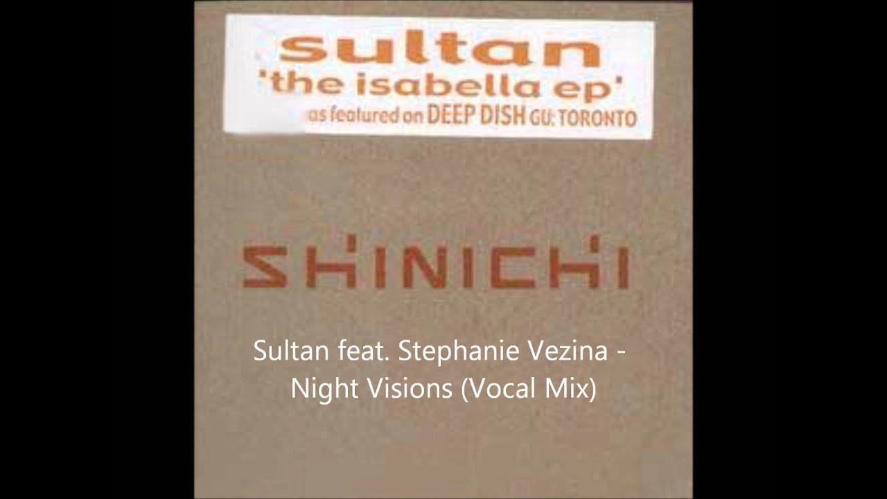 Sultan feat. Stephanie Vezina - Night Visions (Vocal Mix)
