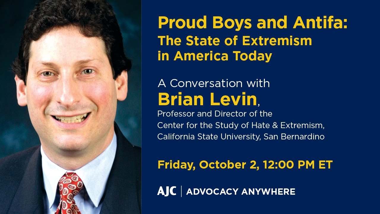 Proud Boys and Antifa: The State of Extremism in America Today - AJC Advocacy Anywhere
