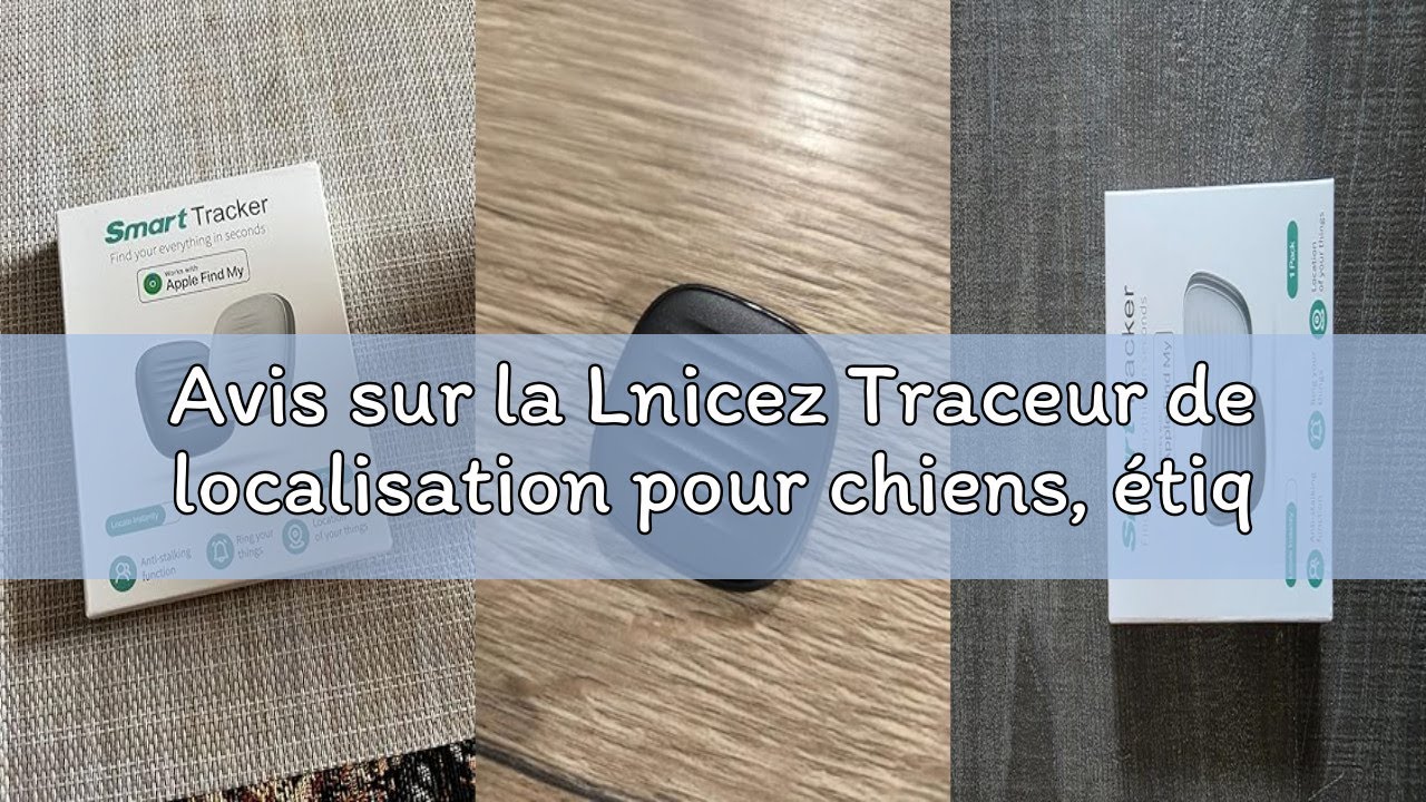 Avis sur la Lnicez Traceur de localisation pour chiens, étiquette intelligente avec couverture améli