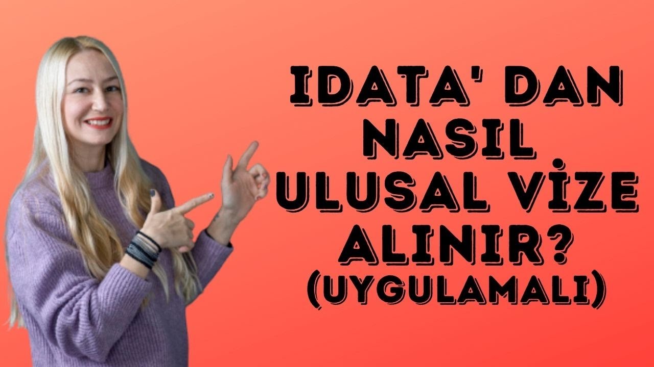 Idata' dan Nasıl Ulusal Vize Alınır? (ulusal vize nasıl alınır)