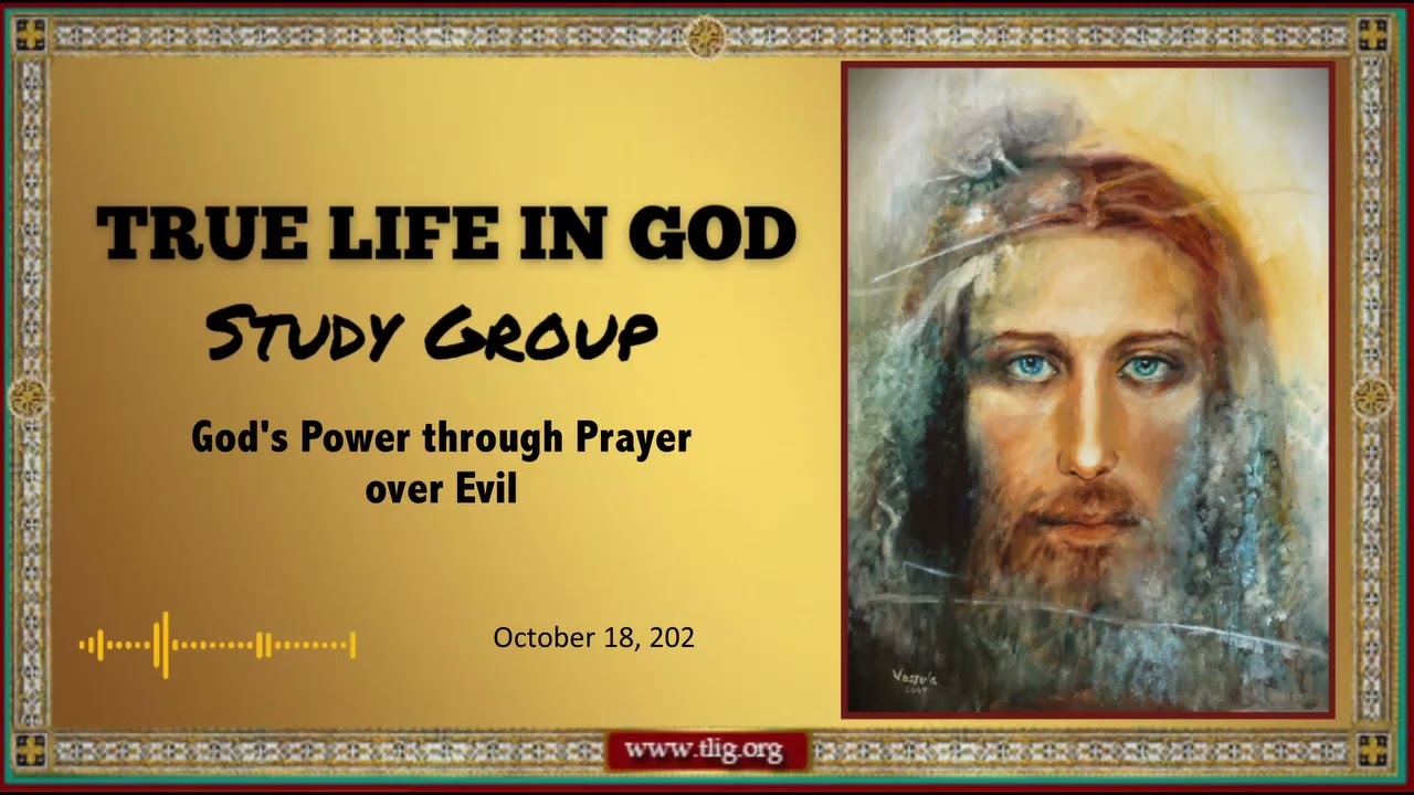 God's Power through Prayer over Evil (TLIG Study Group - October 18, 2021)