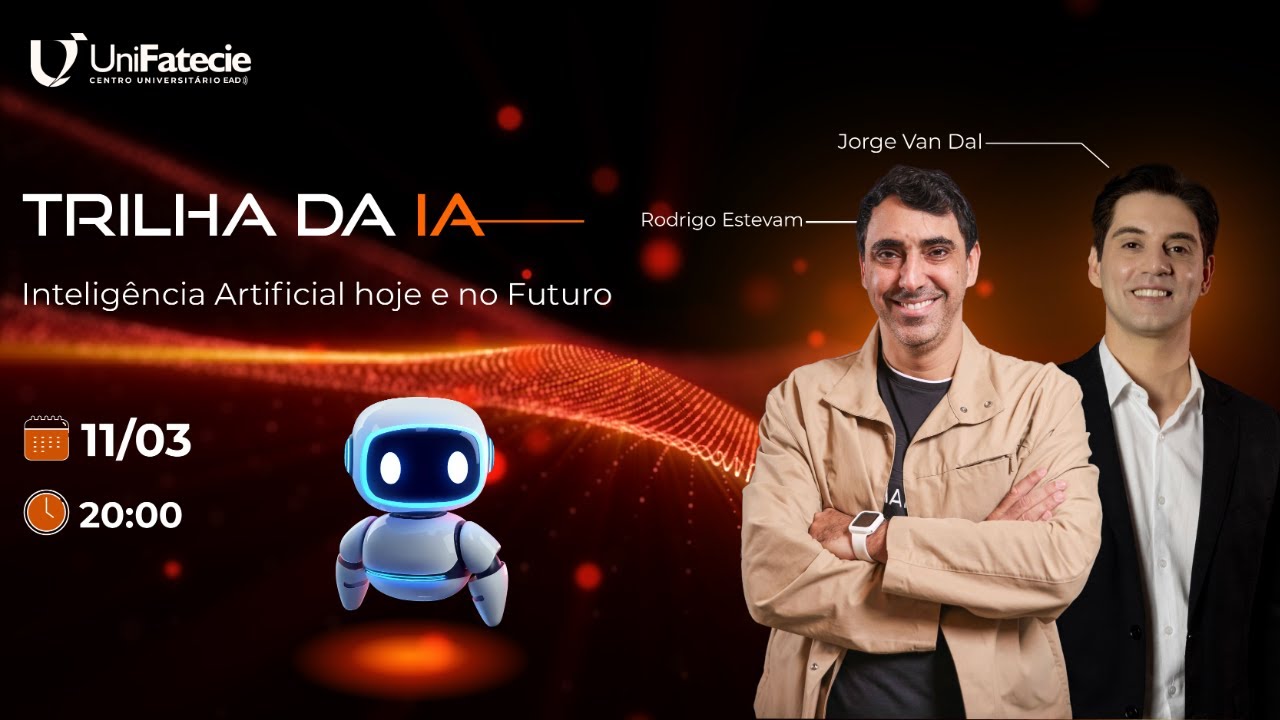 TRILHA DA I.A. - AULA INAUGURAL: INTELIGÊNCIA ARTIFICIAL HOJE E NO FUTURO