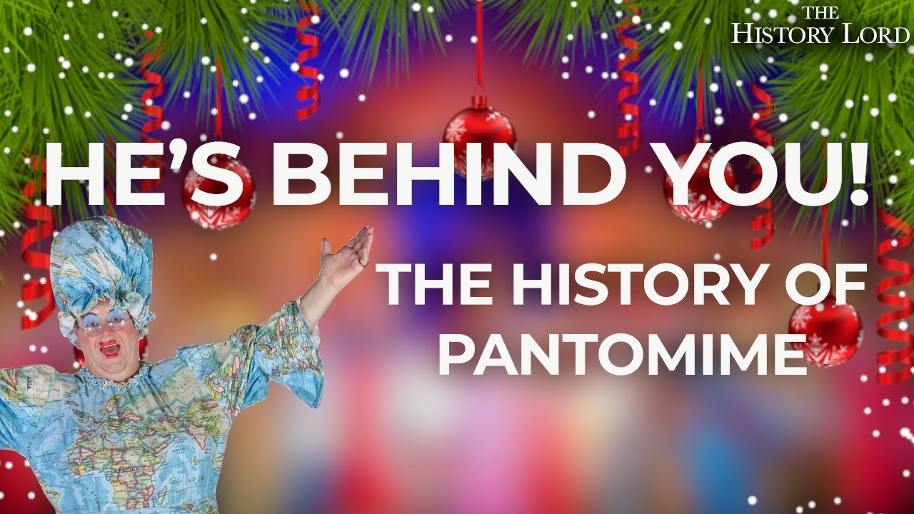 He's Behind You! - The History Of Pantomime