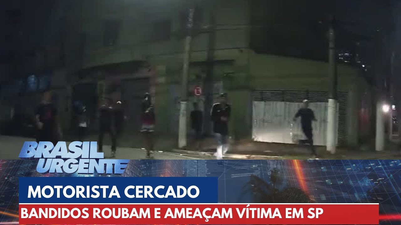 Motorista de aplicativo é cercado por nove bandidos e roubado | Brasil Urgente
