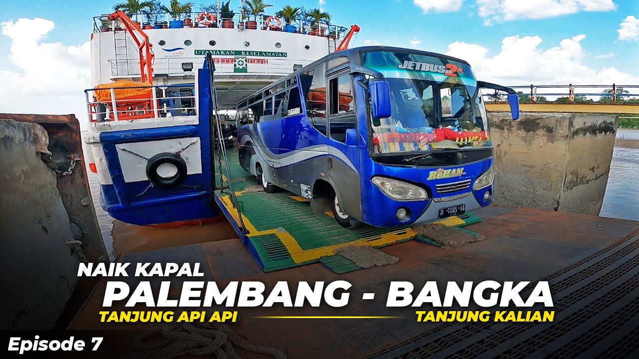 Penyebrangan Dari Palembang Ke Pulau Bangka (2/2)