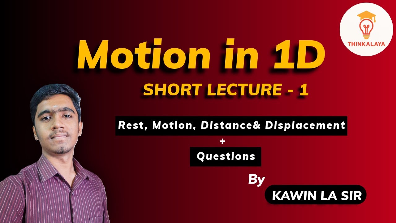JEE Main & NEET Physics Tamil | Rest, Motion, Distance & Displacement | Motion in 1D | KAWIN LA Sir