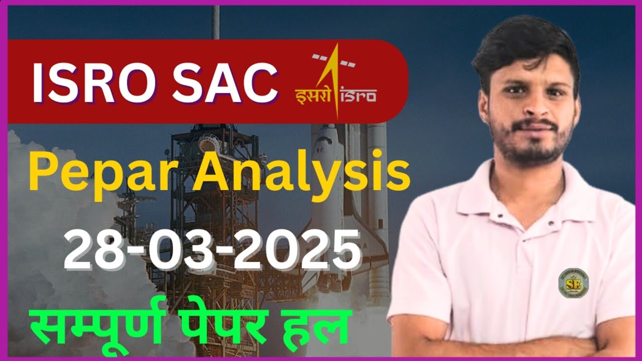 isro sac paper analysis 2025 // isro paper analysis 2025 // isro sac paper analysis