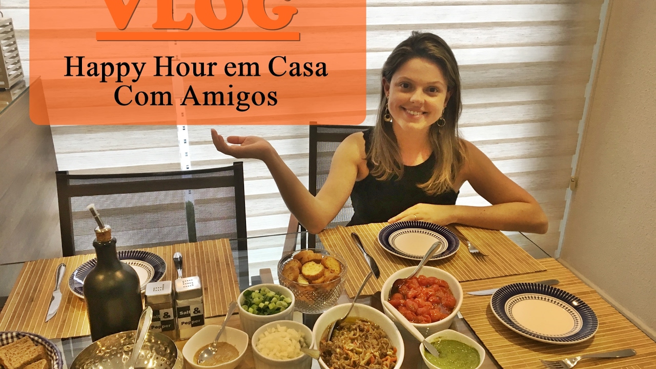 Vlog - Happy Hour em Casa Com Amigos! - Das 8 às 18h