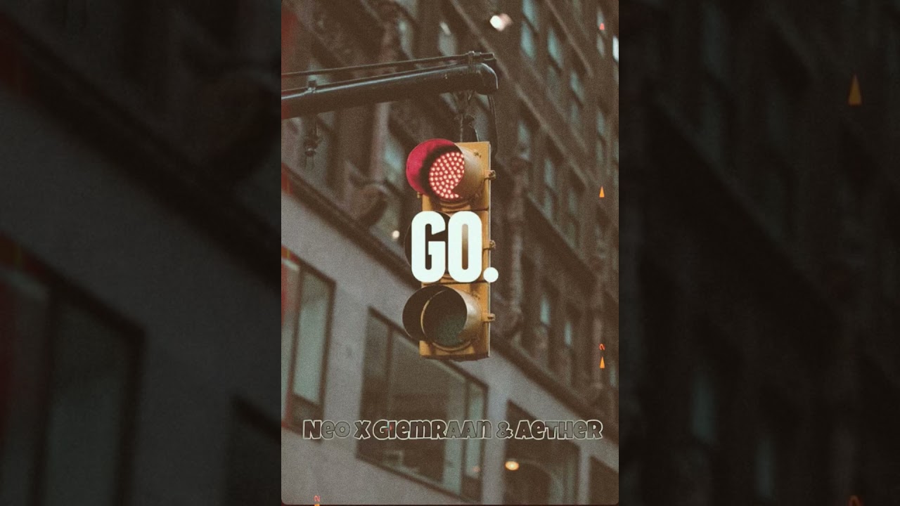 Stop N Go- Giemraan ,Neo & Aether