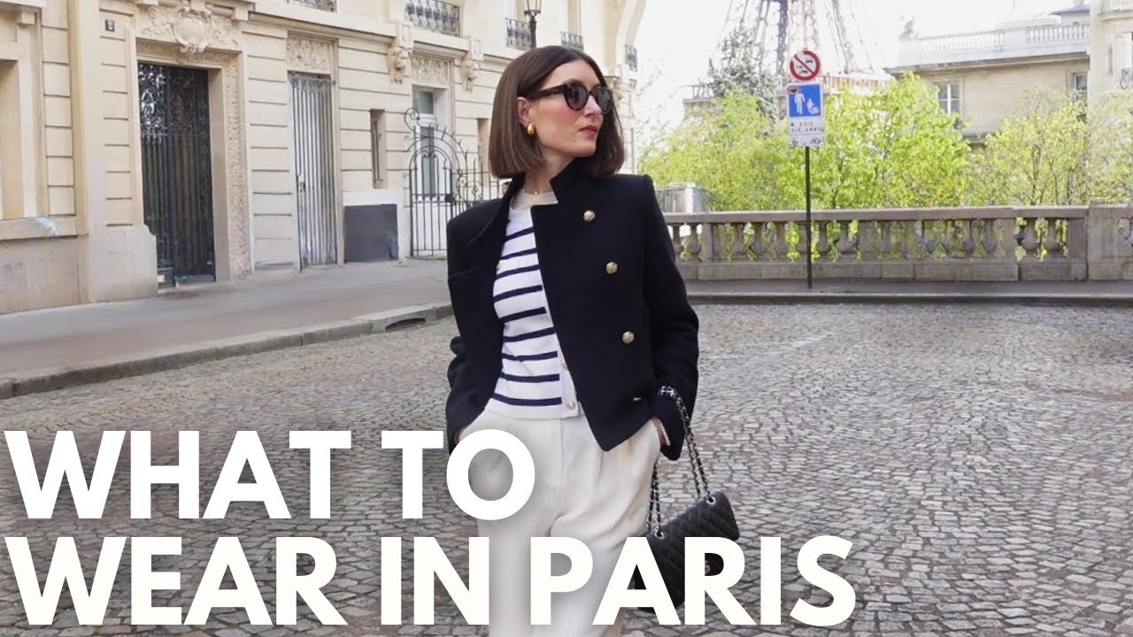 WHAT TO WEAR IN PARIS IN SPRING 2026 - How to Dress Parisian Style and Not look like a Tourist