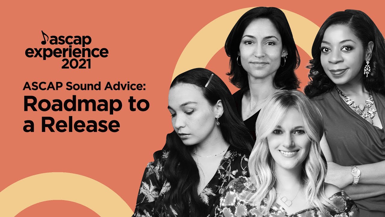 Roadmap to a Release | ASCAP Experience 2021