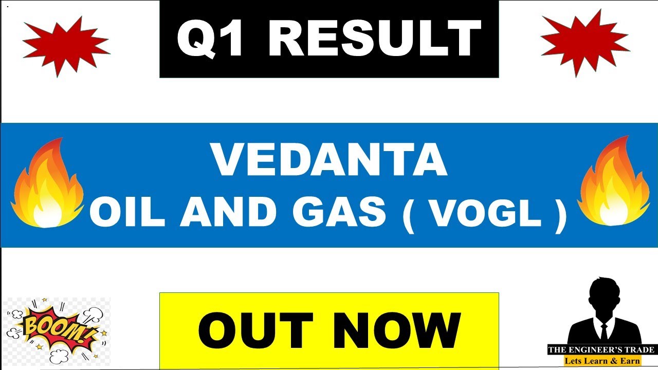 VOGL Q1 Results 2027 | Vogl Results Today | Vogl Share News | Vedanta Oil And Gas Share 