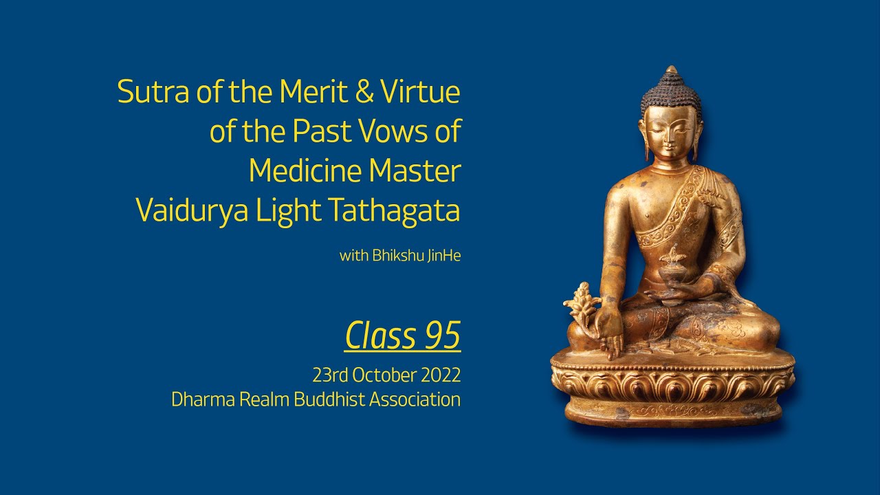 Medicine Master Buddha Sutra Class 95 23rd Oct 2022