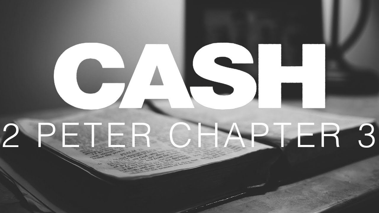 Johnny Cash Reads The Bible: 2 Peter Chapter 3