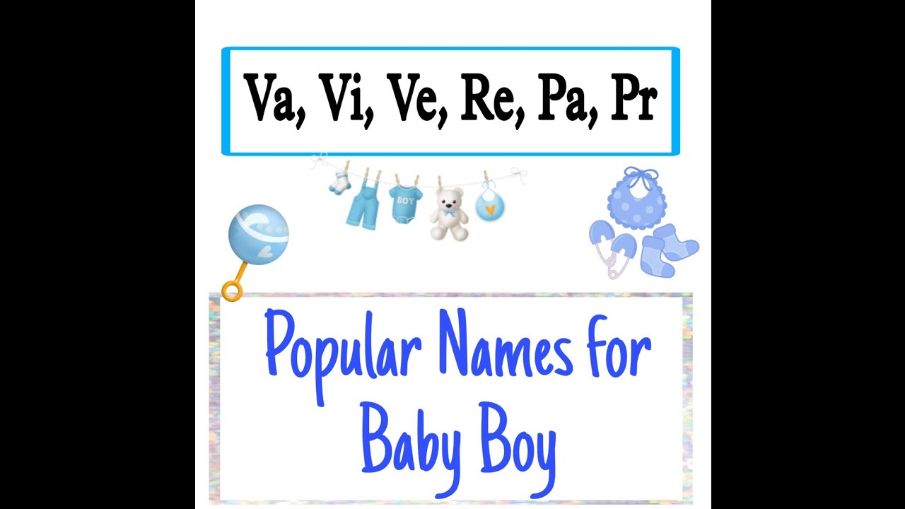 Baby Boy Names Start with (VA, Vi, VE, RE, Pa, Pr) 