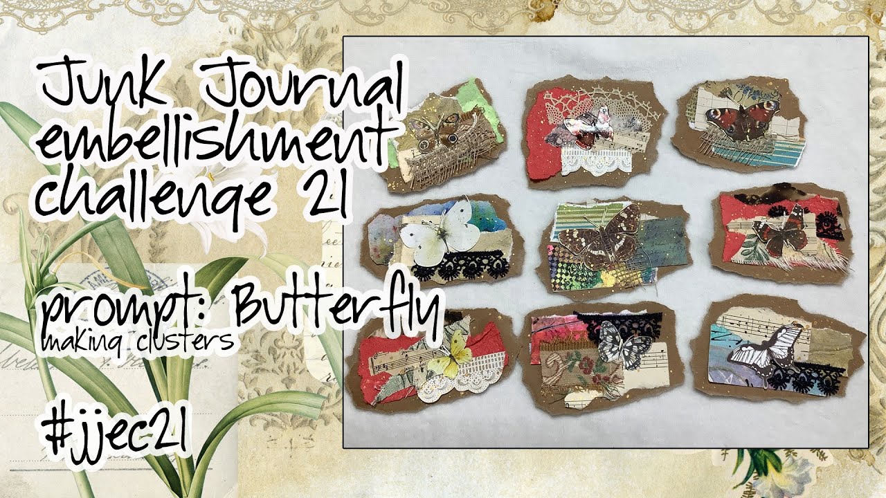 Junk Journal Embellishment Challenge - #jjec21 - Butterfly - making clusters