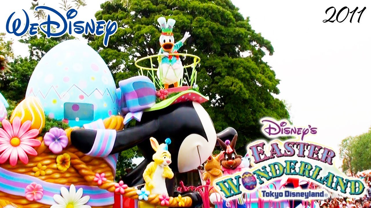 WeDisney｜東京ディズニーランドパレード　ディズニー・イースターワンダーランド｜Disney's Easter Wonderland｜2011.06.05｜Shot on SONY XR520