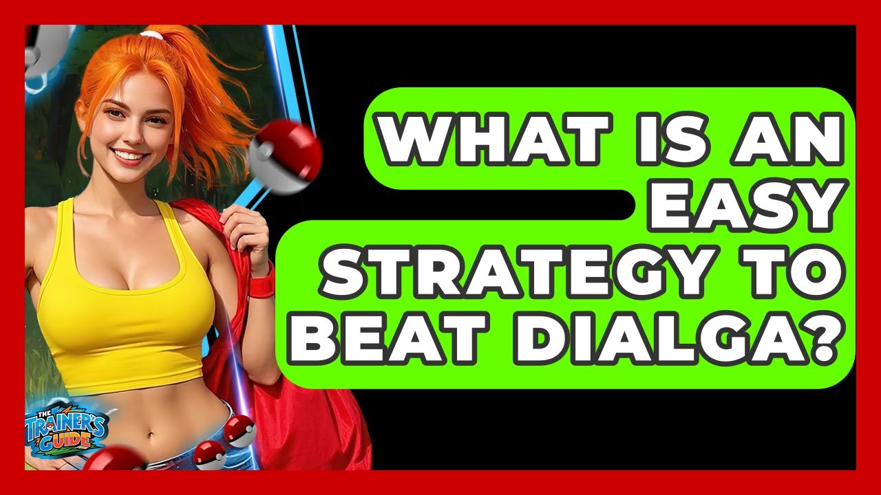 What Is An Easy Strategy To Beat Dialga? - The Trainers Guide
