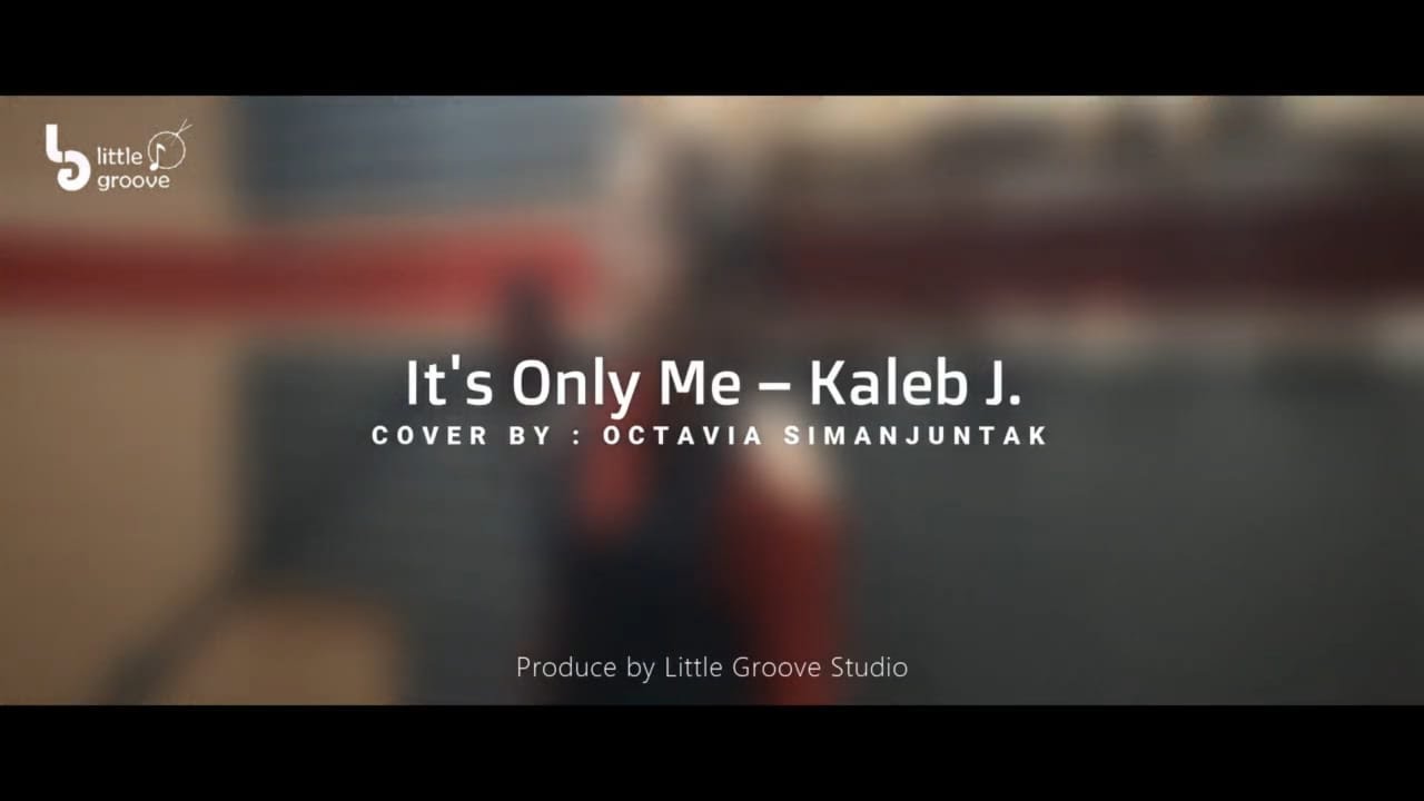 It's Only Me - Kaleb J | cover by Octavia Simanjuntak