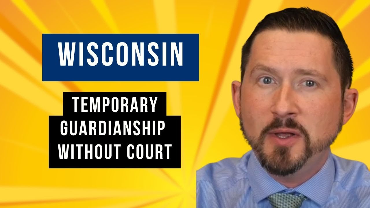 Temporary Guardianship Without Court in Wisconsin #learnaboutlaw