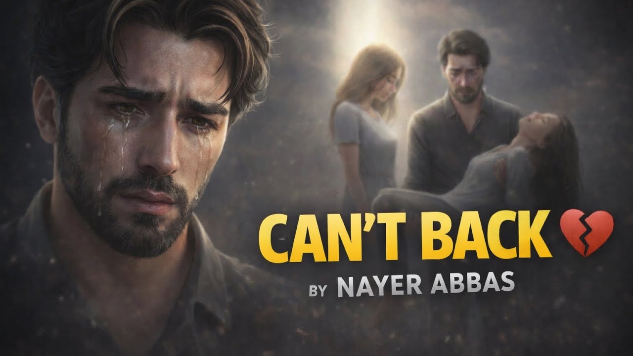 Can’t Back In Your World| Version 1| Nayer Abbas | New Urdu/Hindi Song 2026 |OST Emotional Track 