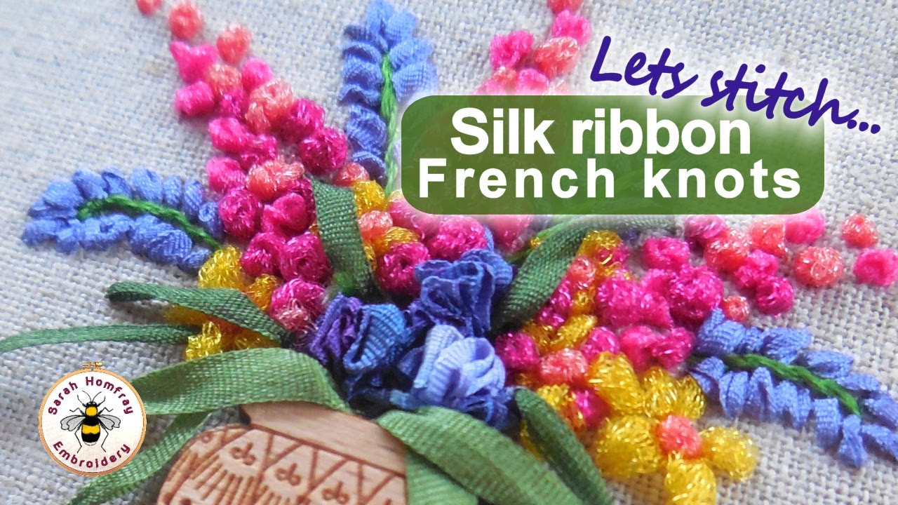 Silk ribbon french knots. Silk ribbon embroidery tutorial for beginners