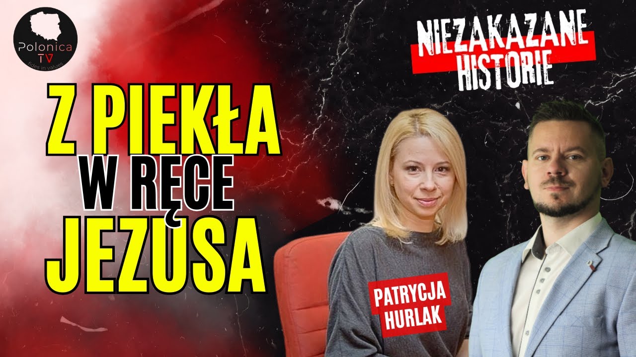 Z piekła w ręce Jezusa - Patrycja Hurlak [ŚWIADECTWO] | Niezakazane historie #2