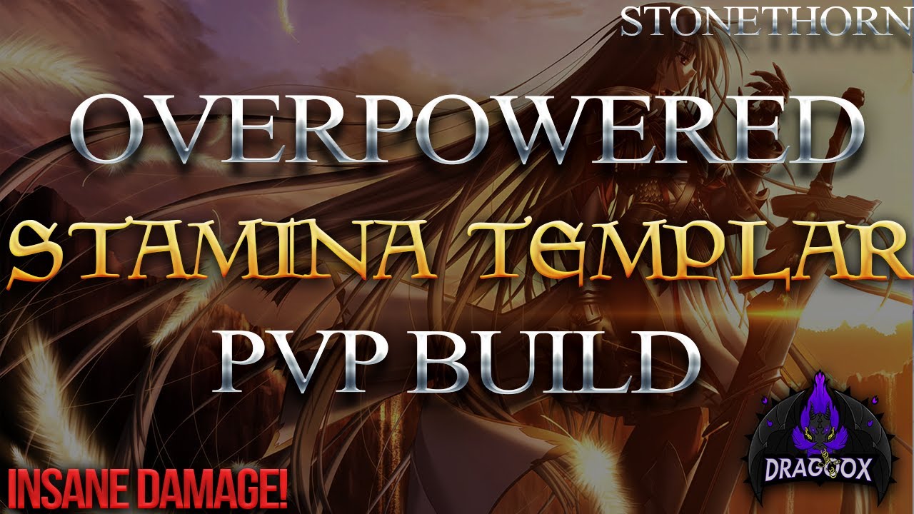 OVERPOWERED STAMINA TEMPLAR PvP BUILD - SOLO & GROUP BUILD! | ESO STONETHORN