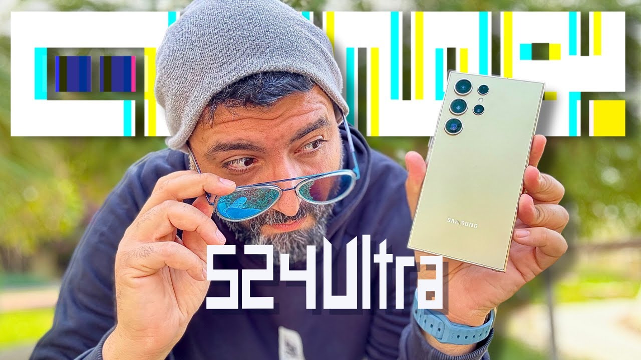 أكثر من ما توقعت Galaxy S24 Ultra جزأ الآول