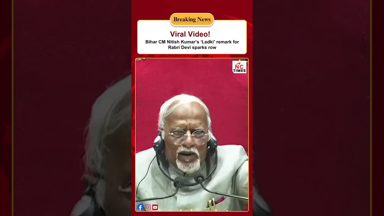 Bihar CM Nitish Kumar&rsquo;s &lsquo;Ladki&rsquo; Remark for Rabri Devi Sparks Viral Row | Must Watch